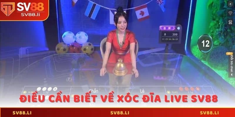 Điều cần biết về Xóc Đĩa live SV88