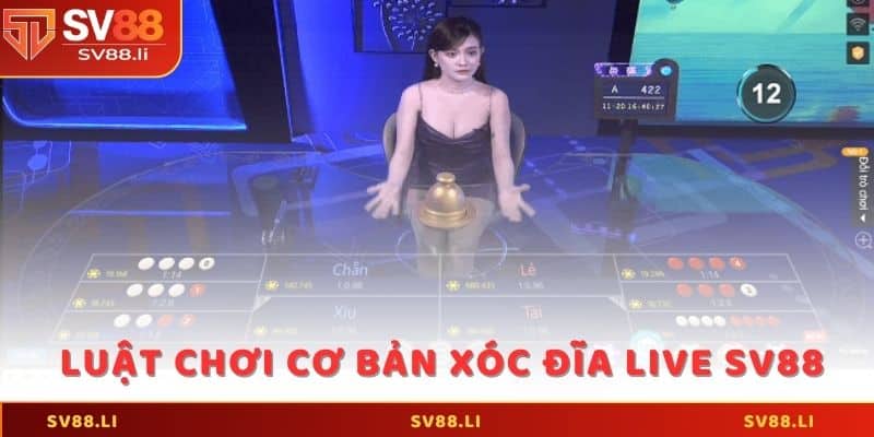 Luật chơi cơ bản Xóc Đĩa live SV88