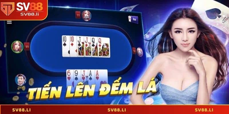 Luật chơi cơ bản của game tiến lên đếm lá tại SV88