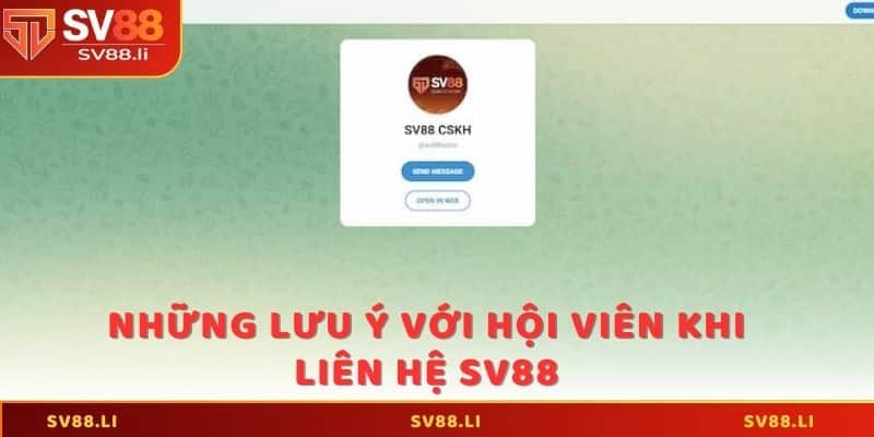 Những lưu ý với hội viên khi liên hệ SV88 