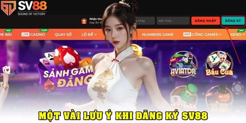 Một vài điều cần quan tâm khi đăng ký SV88