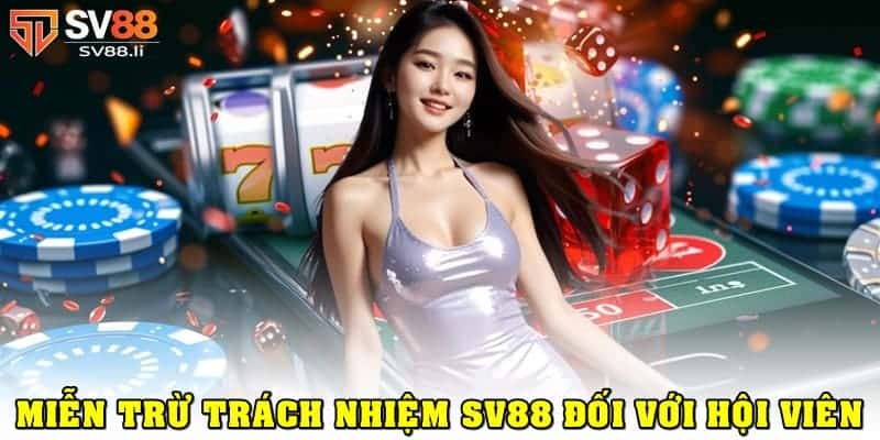 Chính sách miễn trừ trách nhiệm cho hội viên tại SV88