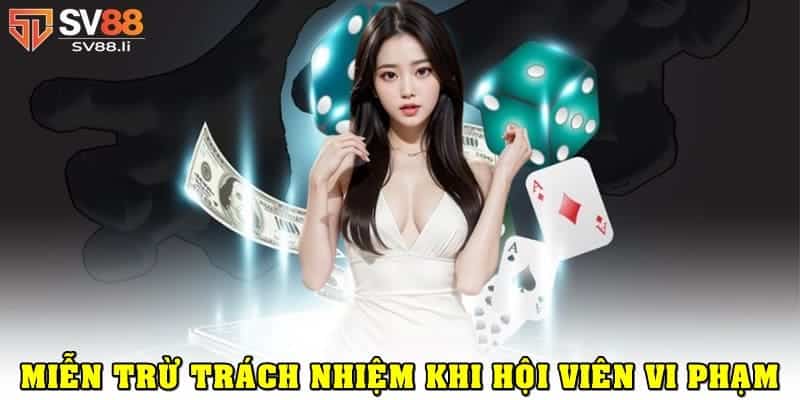 Hội viên vi phạm sẽ không được hưởng miễn trừ trách nhiệm