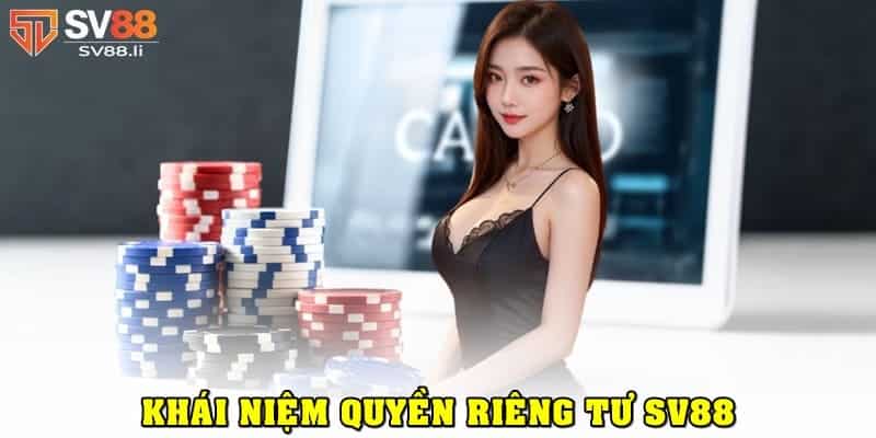 Khái niệm quyền riêng tư SV88