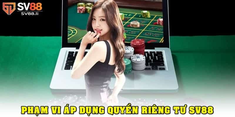 Phạm vi áp dụng tại cổng game SV88